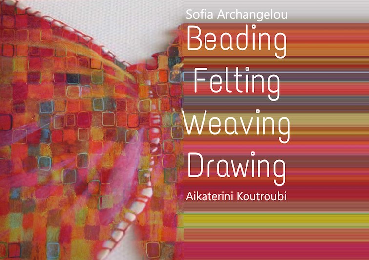 Beading, Felting, Weaving, Drawing