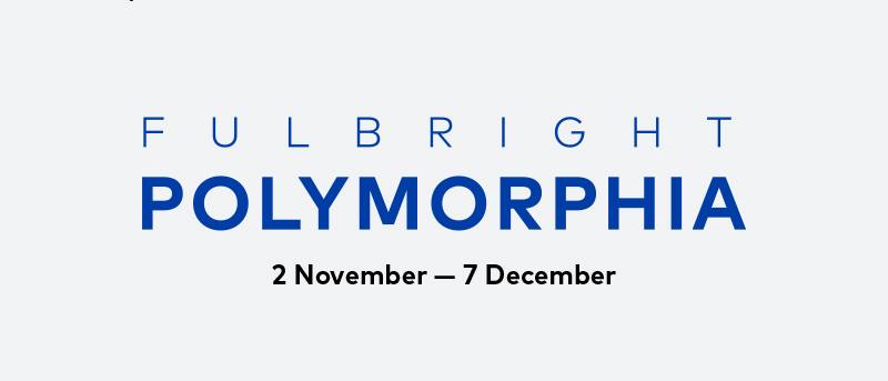 Fulbright Polymorphia