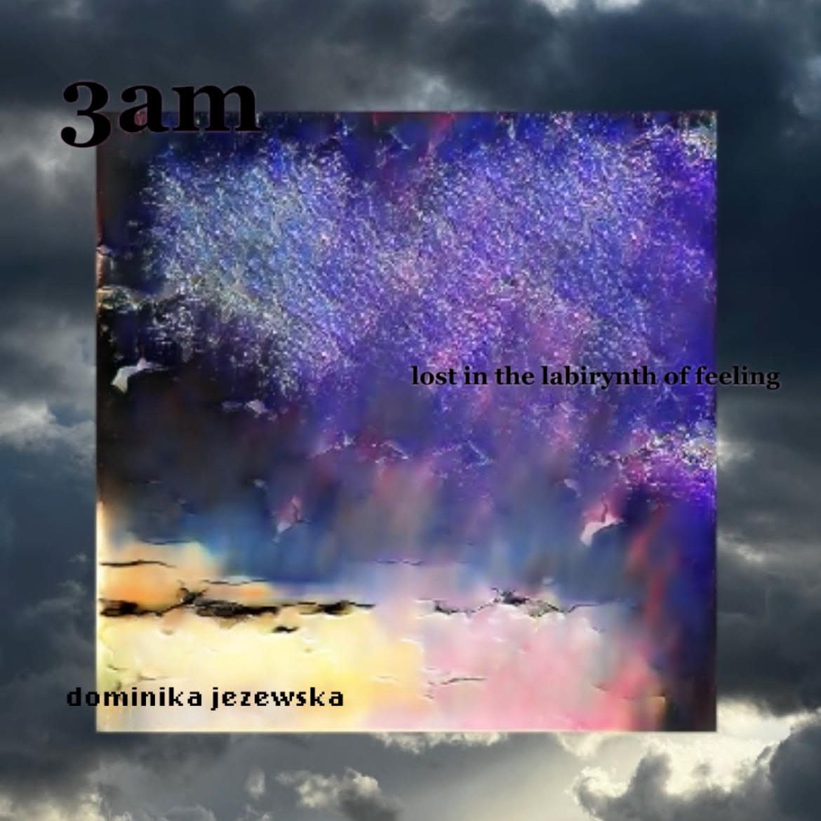 CTRL+τ: Dominika Jezewska: 3am